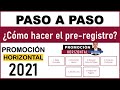 Cómo hacer el pre registro para la Promoción Horizontal