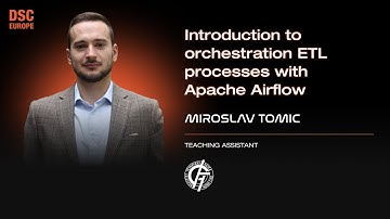 Introduction to orchestration ETL processes with Apache Airflow | Miroslav Tomic | DSC Europe 24