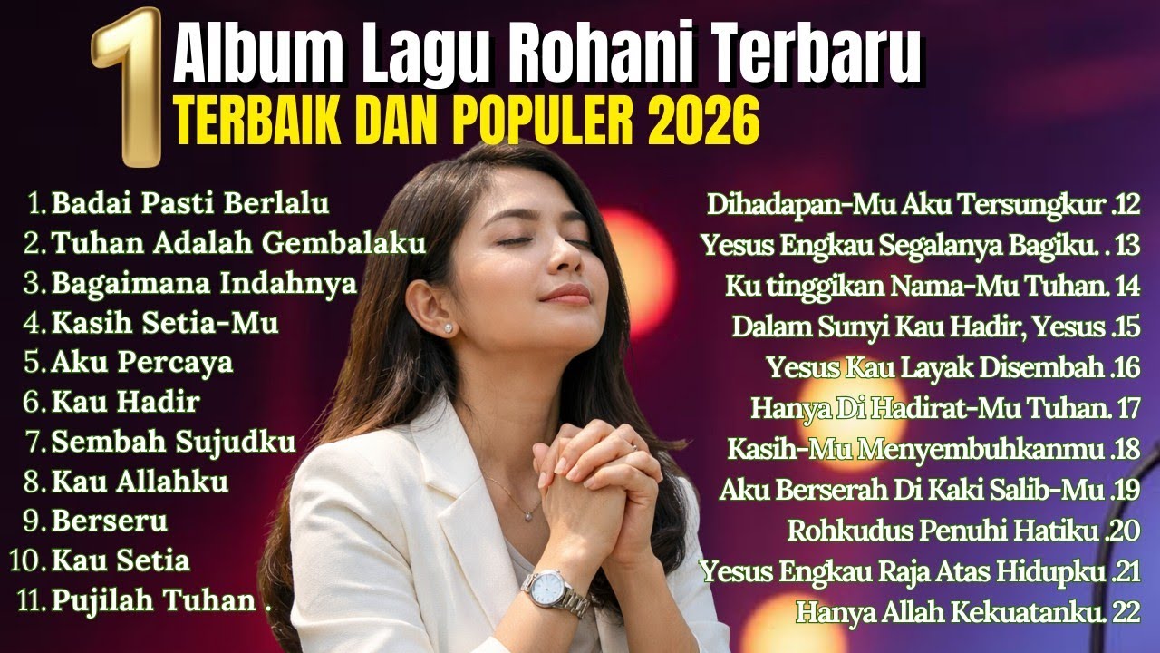 Kumpulan Lagu Rohani Terbaru 2026 | Menguatkan Iman dan Harapan | Lagu Rohani Terbaik