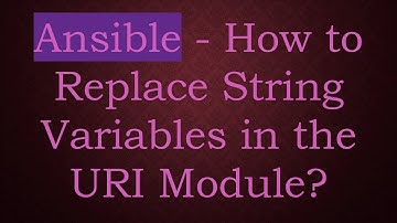 Ansible - How to Replace String Variables in the URI Module?