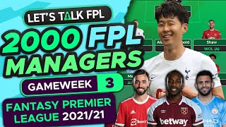 FPL GW3: TEAM SELECTION HELP FROM 2000+ FPL MANAGERS | Fantasy Premier League Tips 2021/22