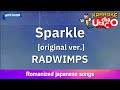 Sparkle original ver  radwimps romaji karaoke with guide