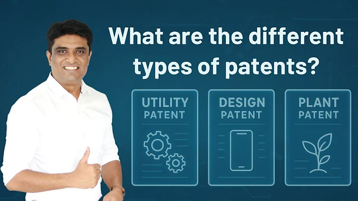 Types of Patents Explained | Utility, Design, PCT, Divisional & More.