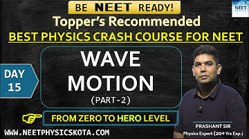 WAVE PART- 2  L-15  | NEET Physics Crash Course |  NCERT Physics Class 11