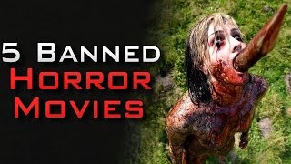 5 Gruesome Horror Movies That Were BANNED 5 Gruesome Horror Movies That Were BANNED