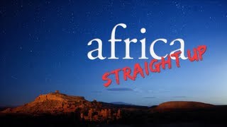 Africa Straight Up - Official Film