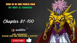 Chapter 81-100 : Sign In in One Punch Man, My Wife Is Tornado