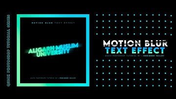 Quick Photoshop Tutorial: Motion Blur Text Effect | Series