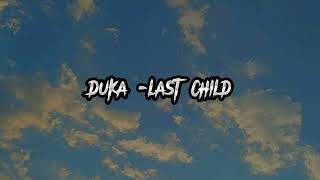 Duka - Last Child ( speed up - reverb )