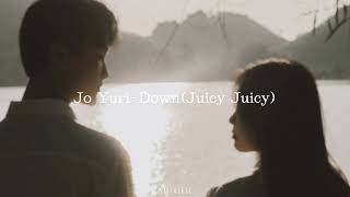 Jo Yuri-DOWN(Juicy Juicy)[slowed n reverb] Resimi