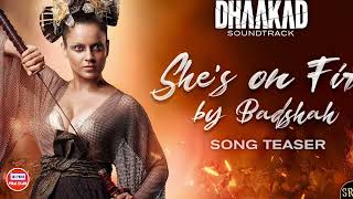 Dhaakad song She’s On Fire Kangana Ranaut full song | Inner Agni Badshah composition