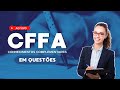 PRATICANDO CFFA EM QUESTÕES - Conhecimentos complementares I ÉTICA E IMPROBIDADE ADMINISTRATIVA