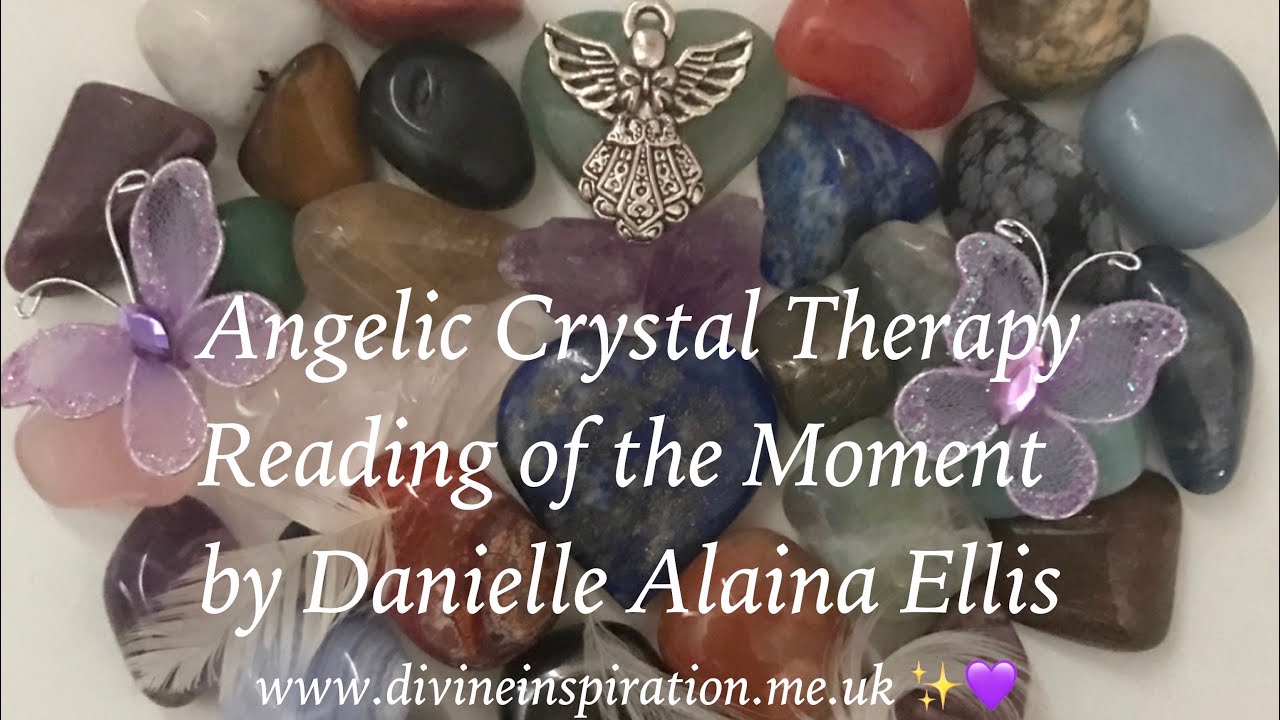 Angelic Crystal Therapy Reading of the Moment! - 2nd December 2019
