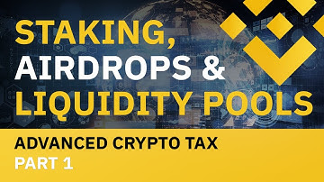 Advanced Crypto Tax Part 1 - Staking, Airdrops and Liquidity Pools