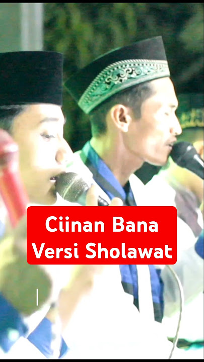 CIINAN BANA Versi Sholawat Super Merdu #ciinanbana