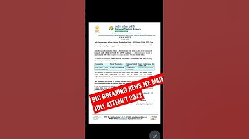 BIG BREAKING NEWS/JEE MAIN JULY ATTEMPT/2022#NTA