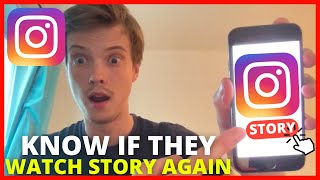 How To Know If Somebody Watched Your Instagram Story More Then Once