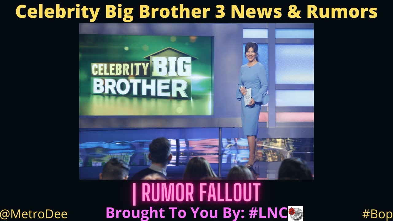 Celebrity Big Brother 3 News & Rumors | RUMOR FALLOUT