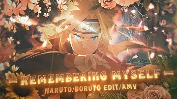 Remembering Myself | Naruto 4K [AMV/Edit] (+Free Project File)