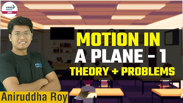 Motion in a Plane - Part 1 || Theory + Problems || LIVE || #JEEPhysics || Infinity Learn JEE