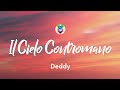 Deddy - Il Cielo Contromano (Testo/Lyrics)