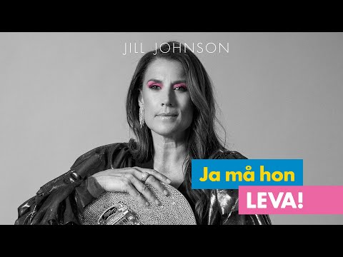 Jill Johnson med låten "Ja må hon LEVA!"