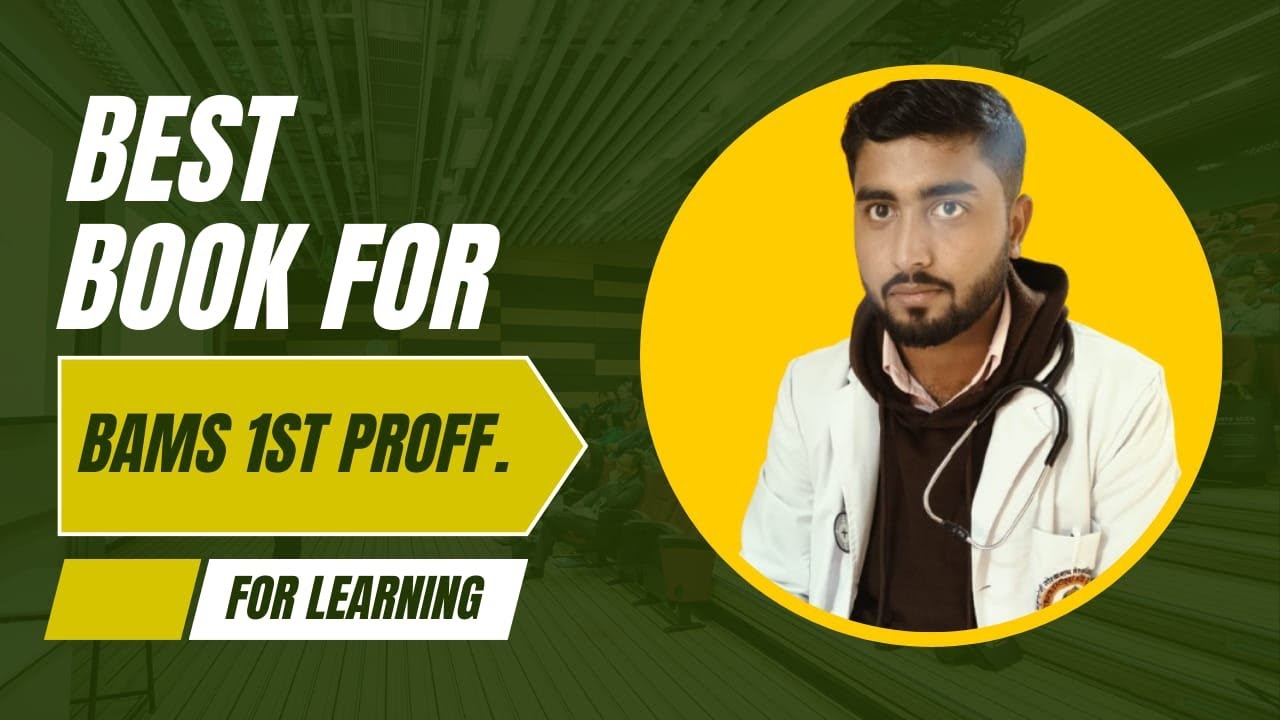 BEST BOOK FOR BAMS 1ST PROFF.(COMPLETE GUIDE FOR BEGINNERS)