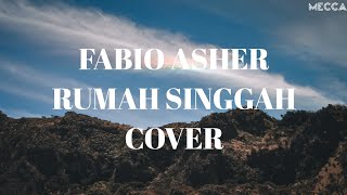 RUMAH SINGGAH - FABIO ASHER (LIRIKLAGU) COVER by INDAH AQILA