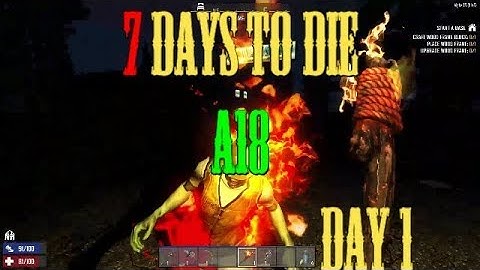 7 Days to Die A18 Fresh Start