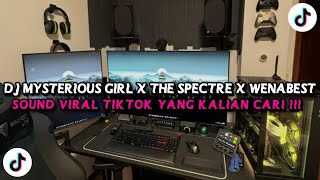 DJ MYSTERIOUS GIRL X THE SPECTRE X WENABEST STYLE KONDANG X GAMELAN VIRAL TIKTOK TERBARU 2025 !