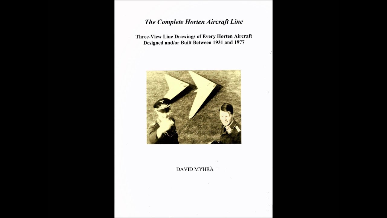 Horten Aircraft Line - Designed/Built Between 1931-1977