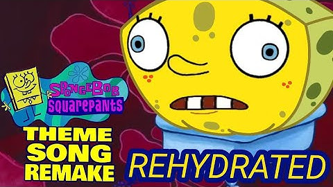 Spongebob Squarepants Theme Song Rehydrated (2025 EDITION)