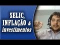 Vídeo: Como a Taxa SELIC afeta o seu bolso e os seus investimentos?