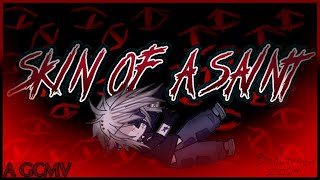 || SKIN OF A SAINT || A GCMV || MHA: THE EVIL DOINGS AU || TW’S AT START OF VID! ||