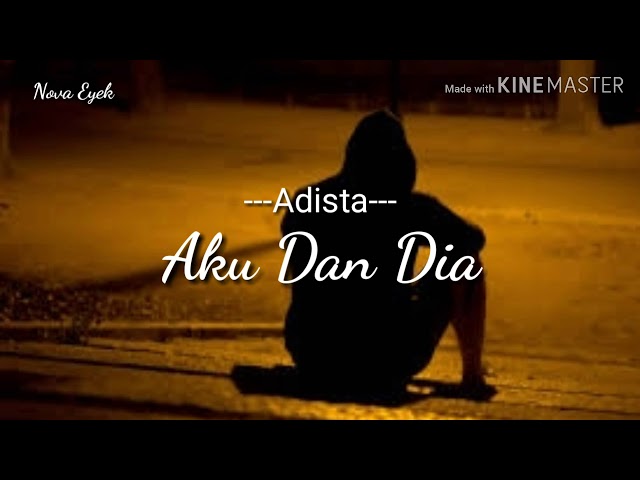 Lirik lagu Terasa indah saat bersamamu (Aku dan Dia) - Adista class=