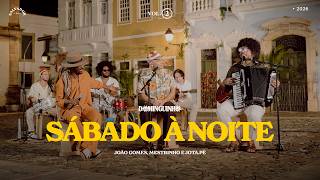 João Gomes Cantor - SATURDAY NIGHT - João Gomes, Mestrinho and Jota.pê (Dominguinho Vol.2)