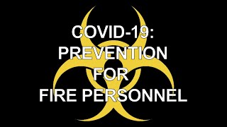 COVID-19: Prevention for Fire Personnel
