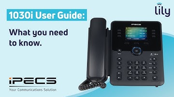 iPECS 1030i | Handset Video Guide