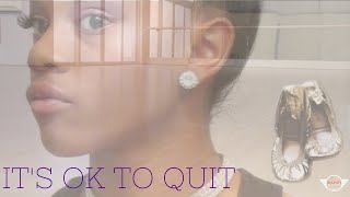 IT'S OK TO QUIT | Launch Young Adults