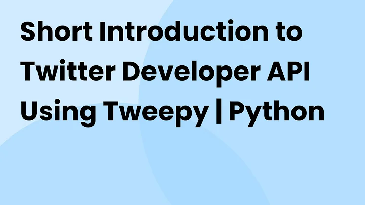 OAuth Set Up and Extracting Tweets using Twitter Developer API using Tweepy 2021 | Python