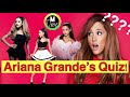 Ariana grandes quiz  how well do you know ariana grande