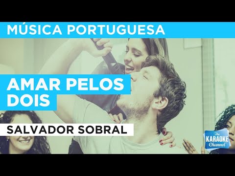 Amar pelos dois : Salvador Sobral | Karaoke with Lyrics