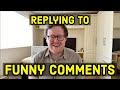 Responding to funny comments on videos about Lepin, having a girlfriend, and being 'moron'