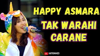 Happy Asmara ~ Tak Warahi Carane | Lirik Lagu Reneo Tak Warahi Carane Dolanan Ati