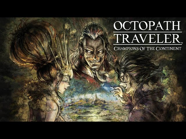 Octopath Traveler Champions of the Continent Release Date Set for Next Month