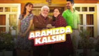 Aramızda Kalsın Dizi Müzikleri  -JENERIK- Resimi