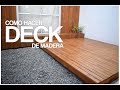 COMO HACER DECK DE MADERA (FACIL) - PROYECTO MUEBLE - By Easy