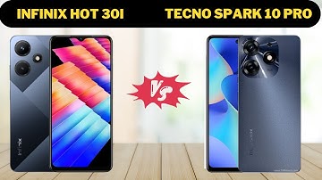 Infinix Hot 30i Vs Tecno Spark 10 Pro | Ultimate Comparison | Tecno Spark 10 Pro Vs Infinix Hot 30i