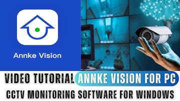 Annke Vision for Windows |How to Install Annke Vision for Windows PC or Laptop–Step-by Step Tutorial