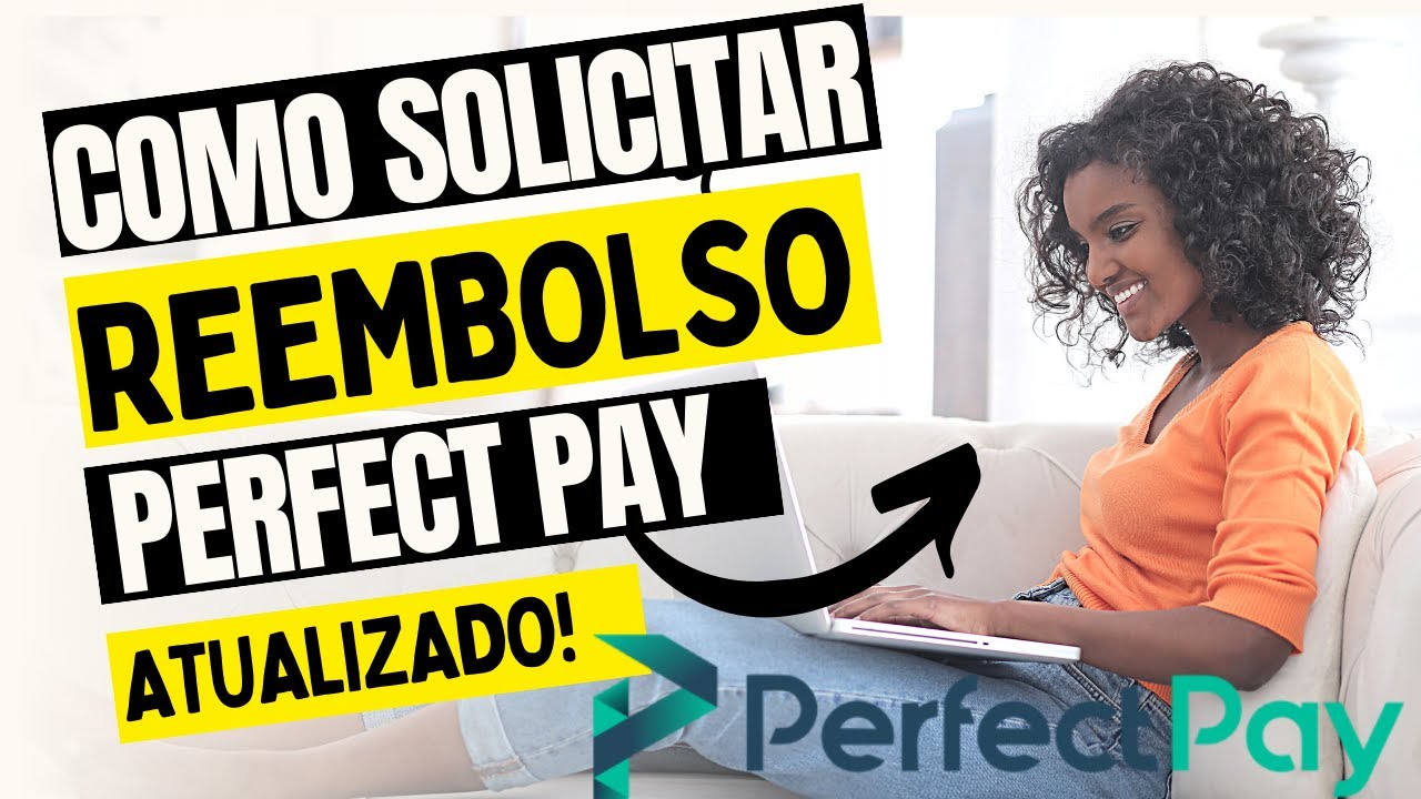 RESOLVIDO! PEDIR REEMBOLSO PERFECT PAY 2023 